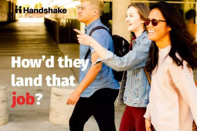 Three young professionals walk the halls of a building, "How'd they land that job?" is written across the front.
